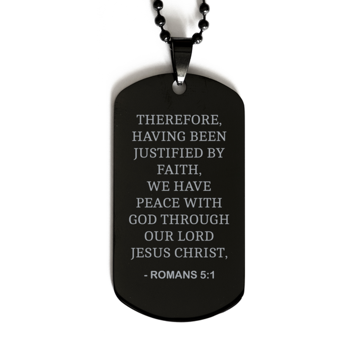 Bible Verse Black Dog Tag, Romans 5:1 Therefore, Having Been Justified By Faith, We, Christian Inspirational Necklace Gifts For Men Women