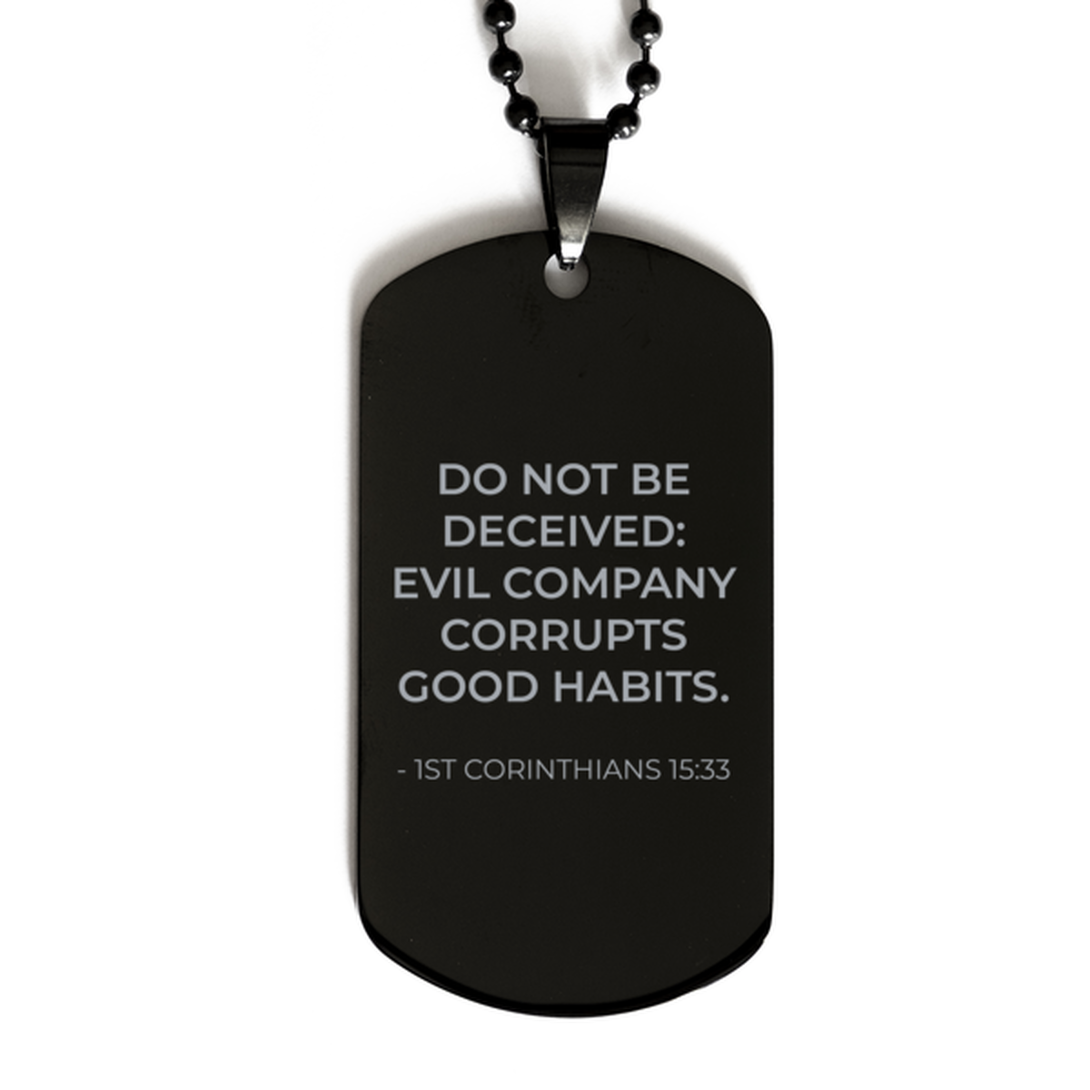 Bible Verse Black Dog Tag, 1St Corinthians 15:33 Do Not Be Deceived: Evil Company, Christian Inspirational Necklace Gifts For Men Women