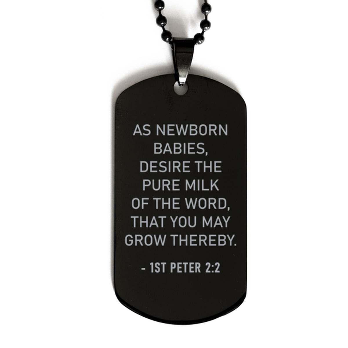 Bible Verse Black Dog Tag, 1St Peter 2:2 As Newborn Babes, Desire The Pure Milk Of The, Christian Inspirational Necklace Gifts For Men Women