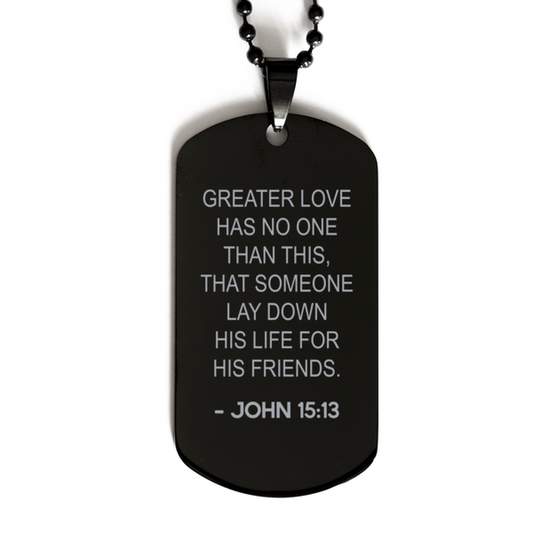 Bible Verse Black Dog Tag, John 15:13 Greater Love Has No One Than This, That Someone, Christian Inspirational Necklace Gifts For Men Women
