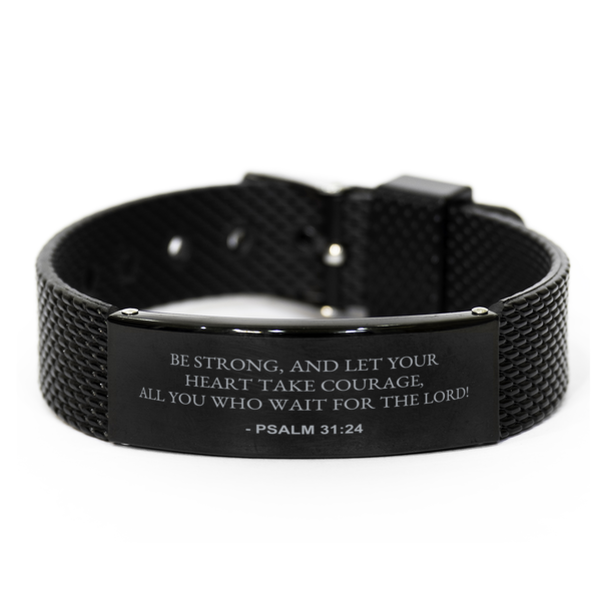 Christian Black Bracelet,, Psalm 31:24 Be Strong, And Let Your Heart Take Courage, All, Motivational Bible Verse Gifts For Men Women
