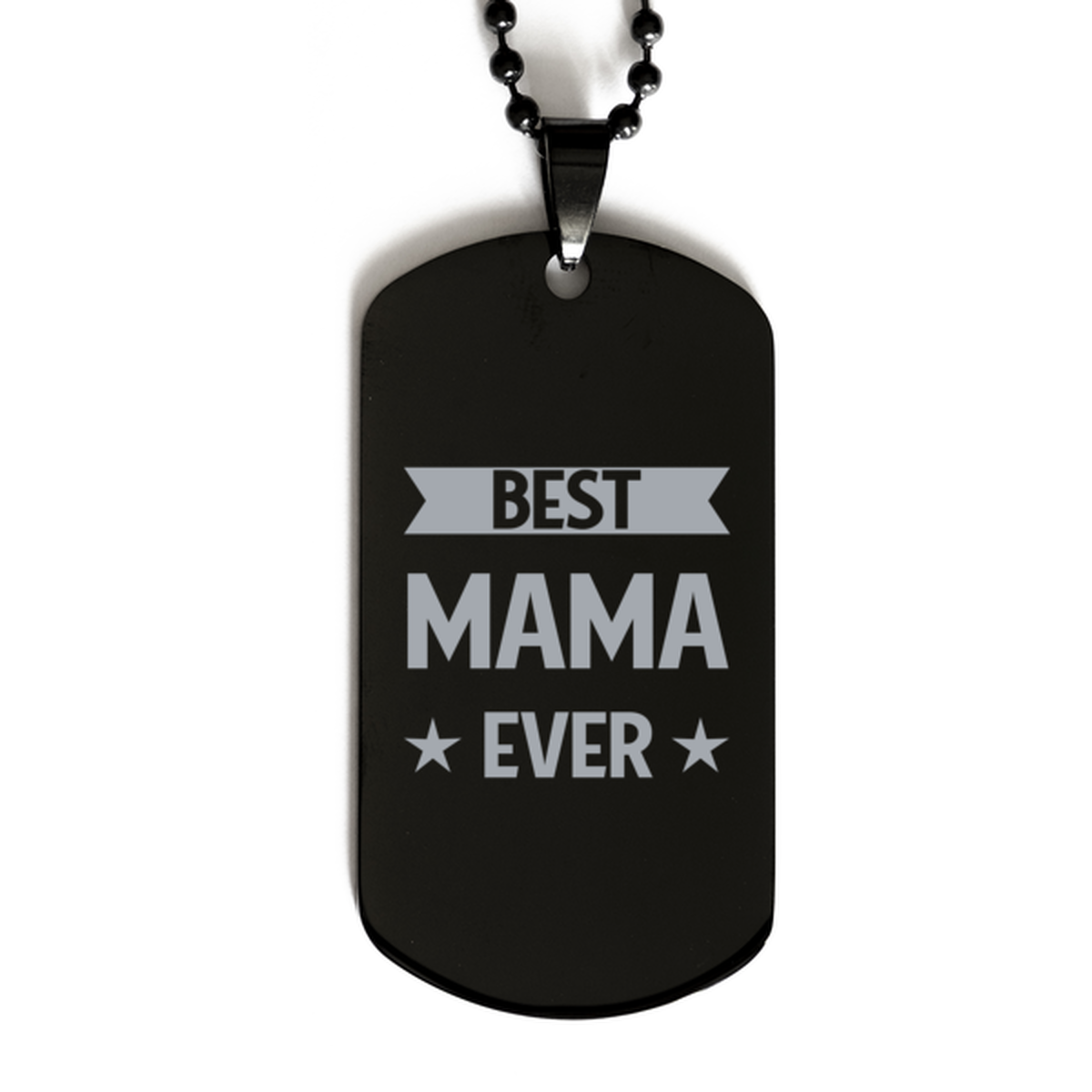 Best Mama Ever Mama Gifts, Funny Black Dog Tag For Mama, Birthday Family Presents Engraved Necklace For Women