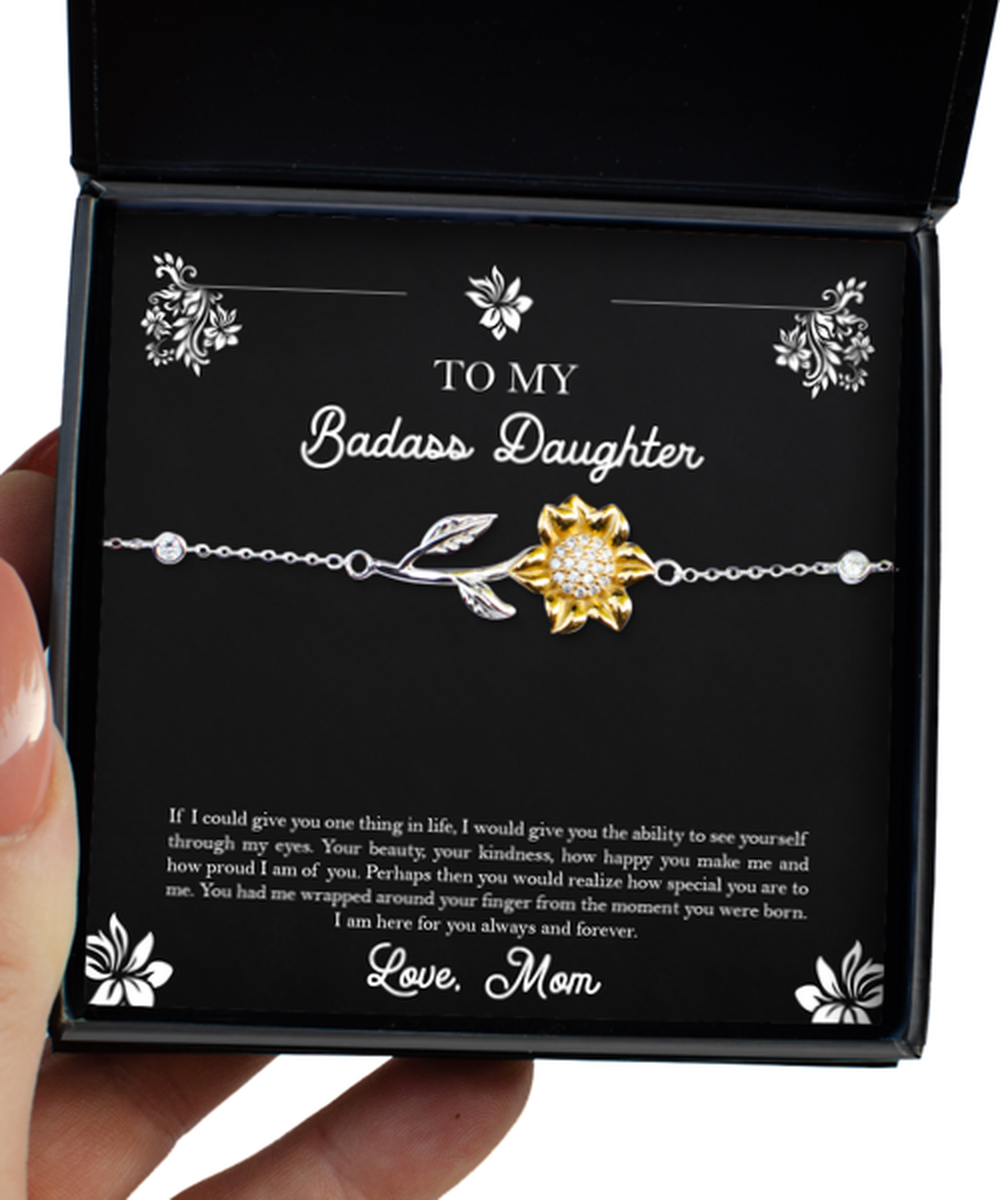 To My Badass Daughter Gifts, Your Kindness, Sunflower Bracelet For Women, Birthday Jewelry Gifts From Mom