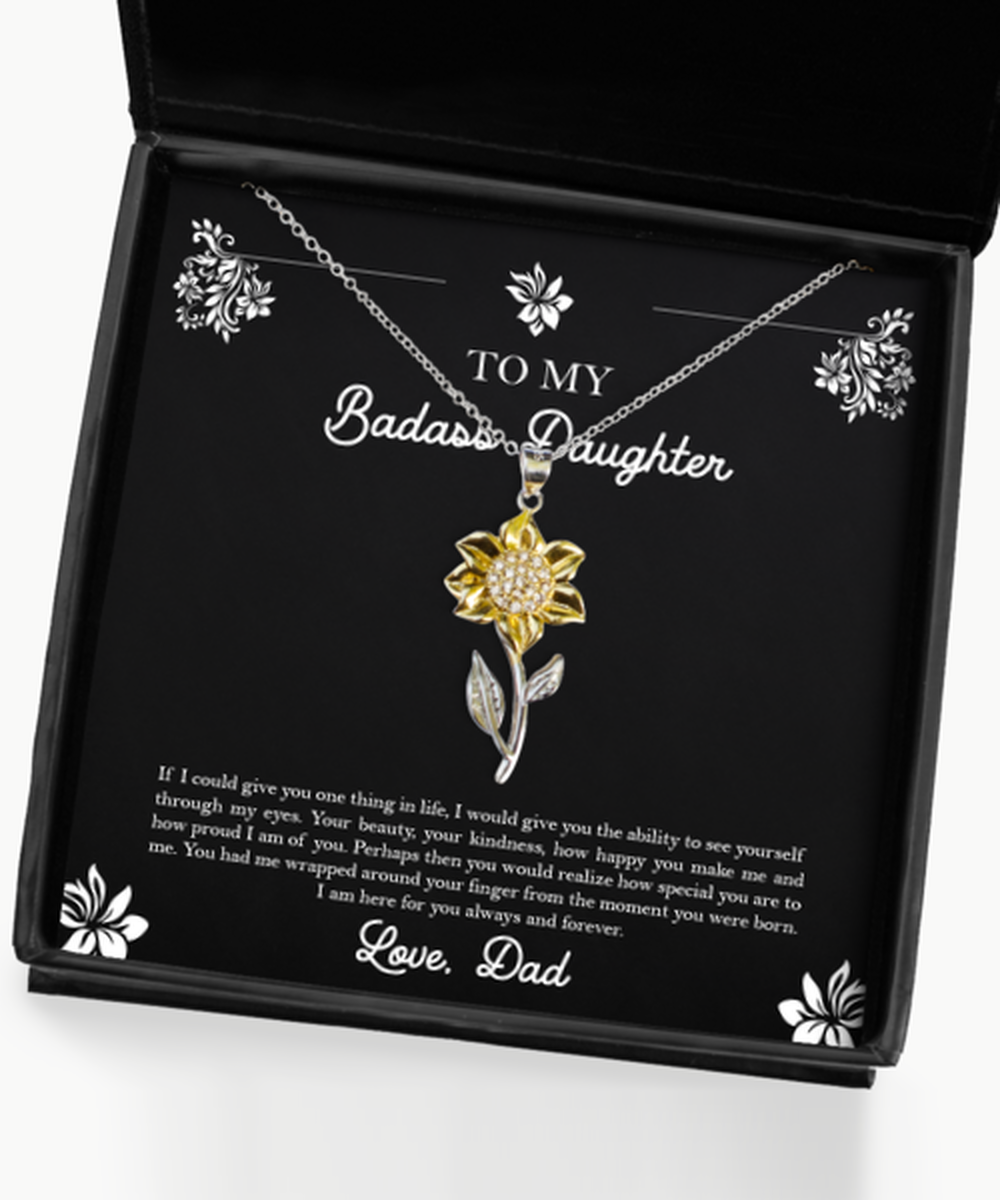 To My Badass Daughter Gifts, Your Kindness, Sunflower Pendant Necklace For Women, Birthday Jewelry Gifts From Dad