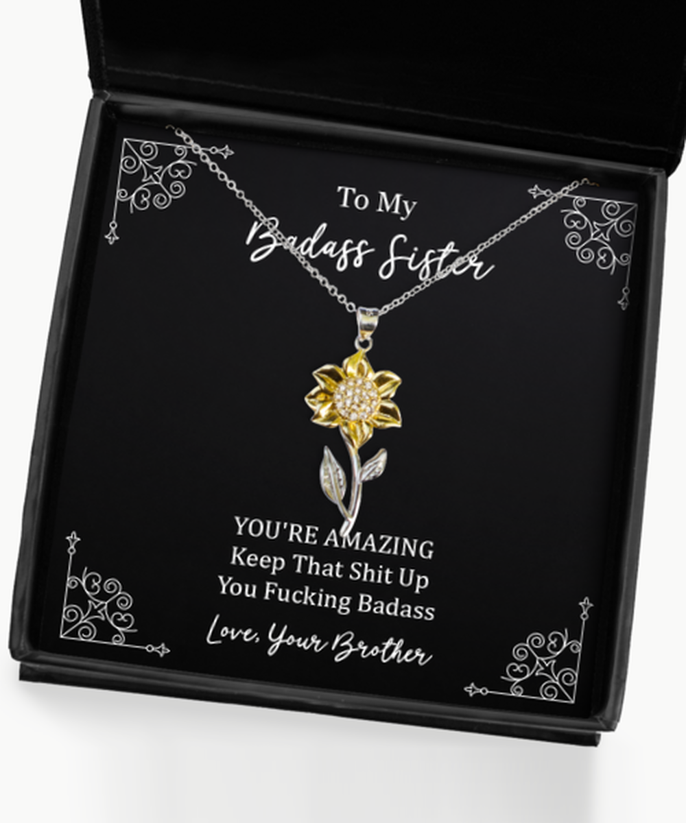 To My Badass Sister Gifts, You're Amazing, Sunflower Pendant Necklace For Women, Birthday Jewelry Gifts From Brother