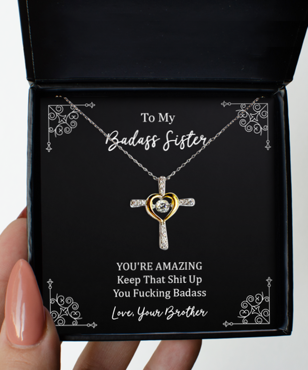 To My Badass Sister Gifts, You're Amazing, Cross Dancing Necklace For Women, Birthday Jewelry Gifts From Brother