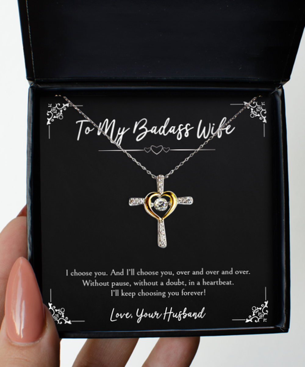 To My Badass Wife, I Choose You, Cross Dancing Necklace For Women, Anniversary Birthday Valentines Day Gifts From Husband