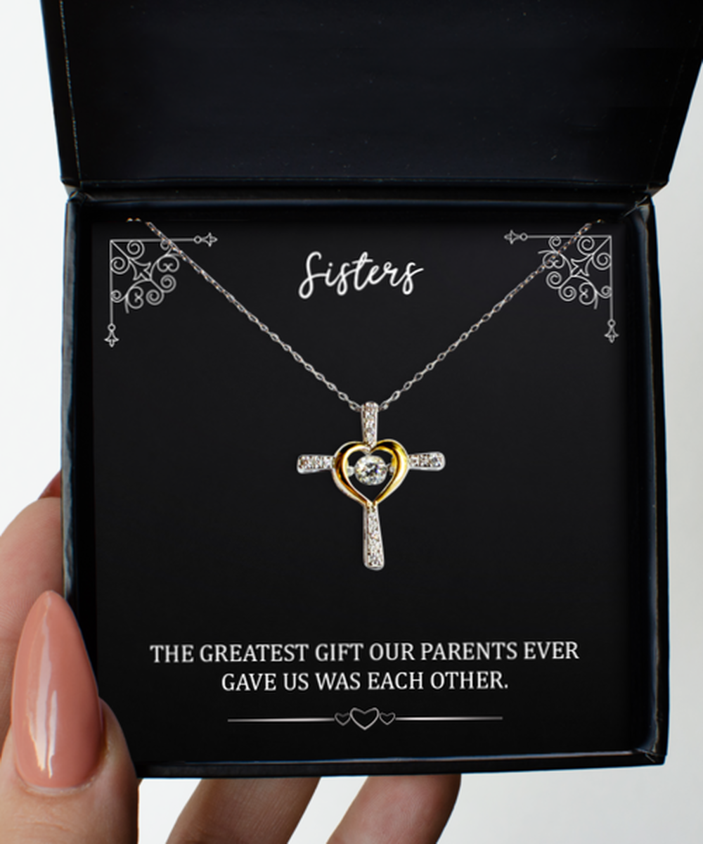To My Sister Gifts, The Greatest Gift, Cross Dancing Necklace For Women, Birthday Jewelry Gifts From Sister