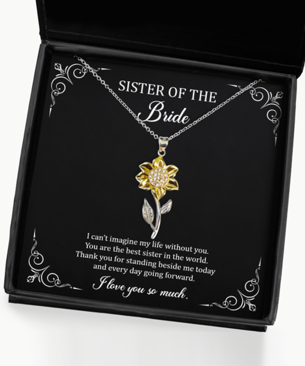 To My Sister Of The Bride Gifts, Can't Imagine Life Without You, Sunflower Pendant Necklace For Women, Wedding Day Thank You Ideas From Bride