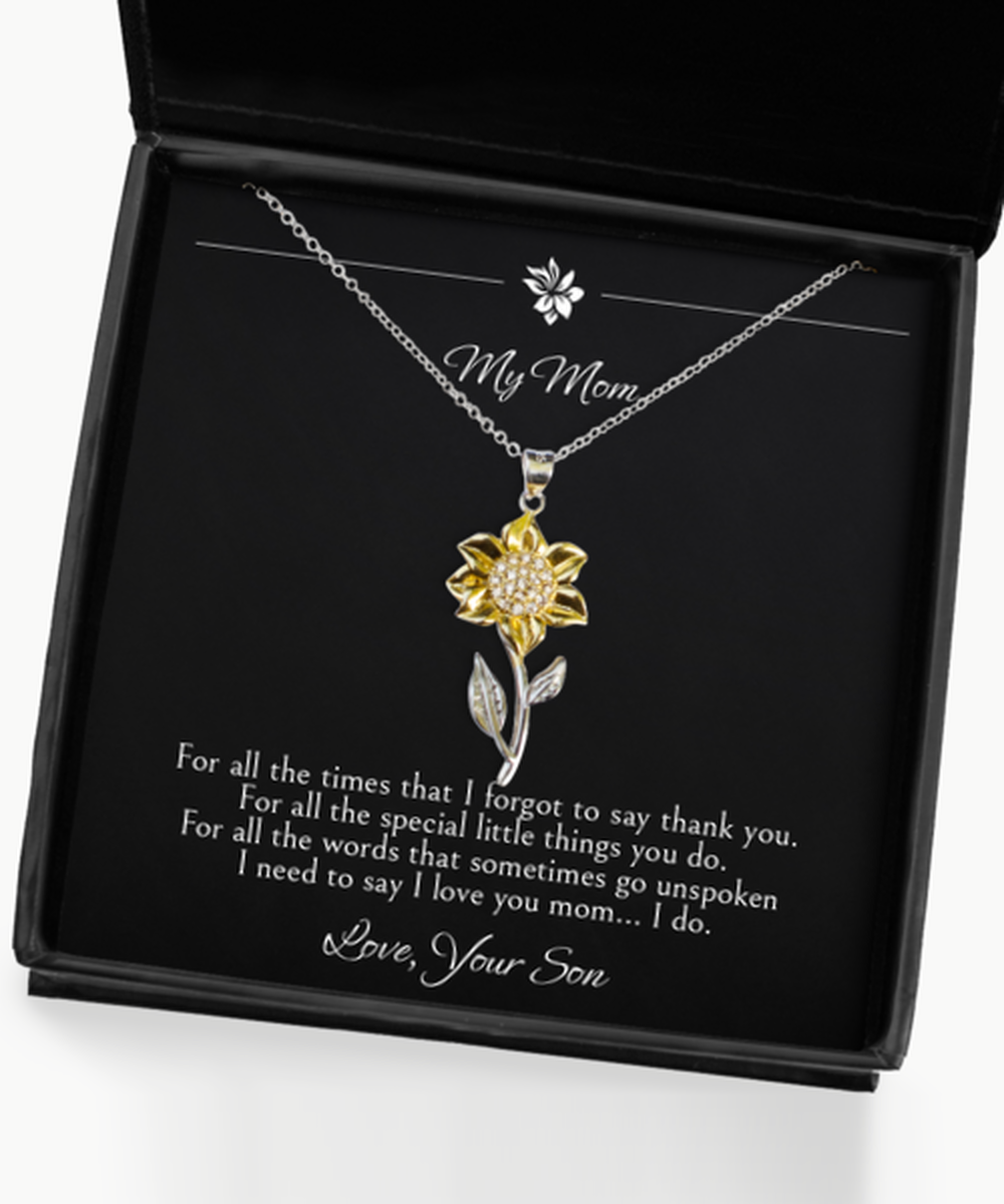 To My Mom Gifts, I Need To Say I Love You, Sunflower Pendant Necklace For Women, Birthday Jewelry Gifts From Son