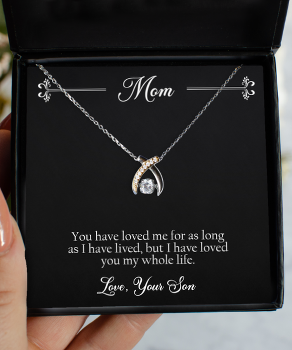 To My Mom Gifts, I Have Loved You My Whole Life, Wishbone Dancing Necklace For Women, Birthday Jewelry Gifts From Son
