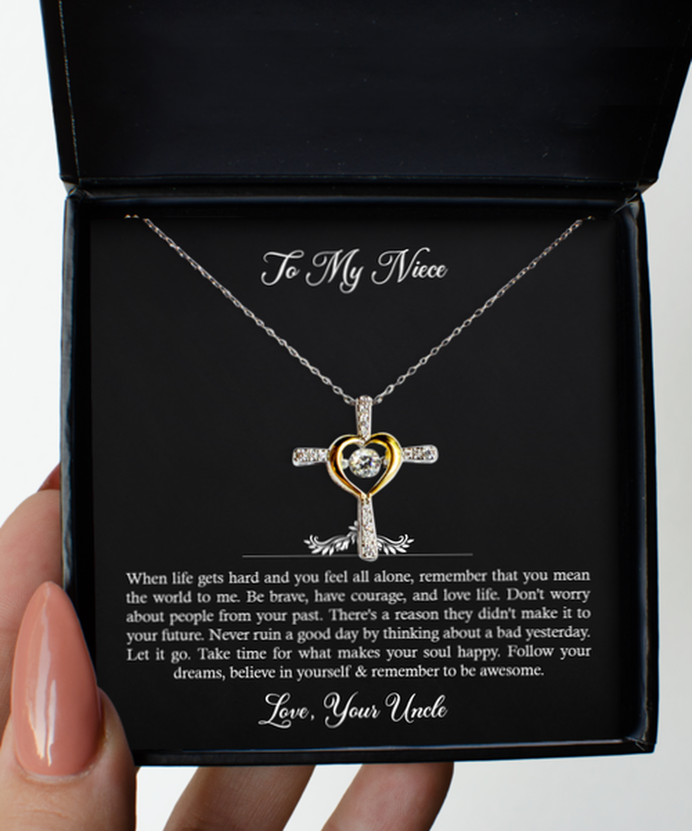 To My NIECE Gifts, When Life Gets Hard And You Feel All Alone, Cross Dancing Necklace For Women, Birthday Jewelry Gifts From Uncle