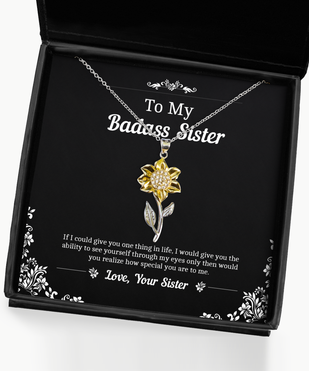 To My Badass Sister Gifts, You Are Special To Me, Sunflower Pendant Necklace For Women, Birthday Jewelry Gifts From Sister