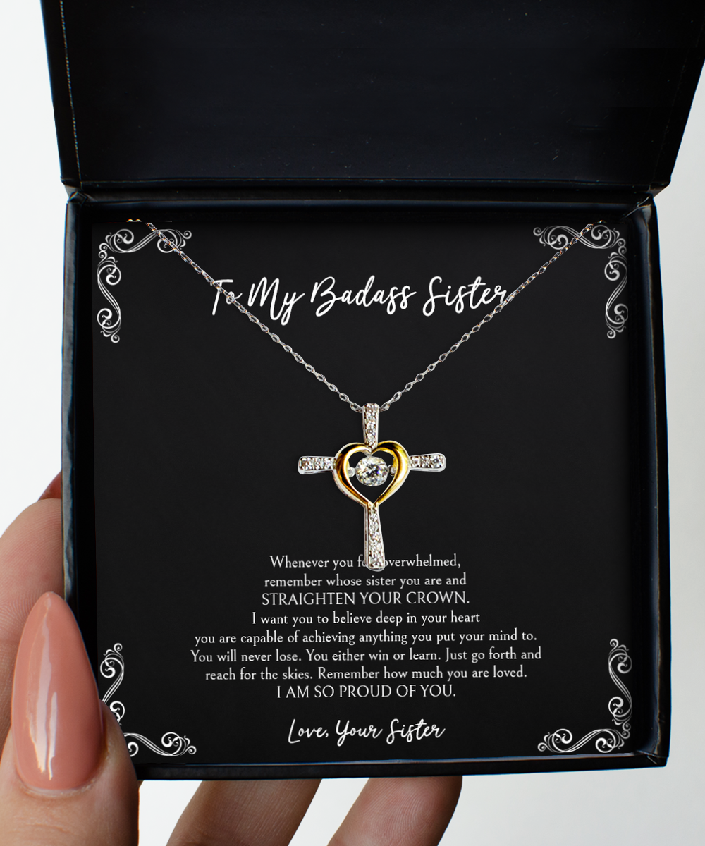 To My Badass Sister Gifts, I Am So Proud Of You, Cross Dancing Necklace For Women, Birthday Jewelry Gifts From Sister