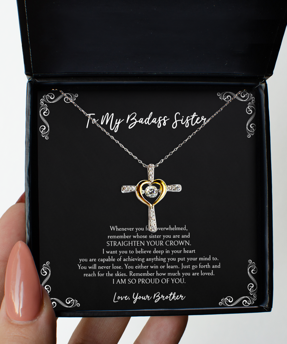 To My Badass Sister Gifts, I Am So Proud Of You, Cross Dancing Necklace For Women, Birthday Jewelry Gifts From Brother