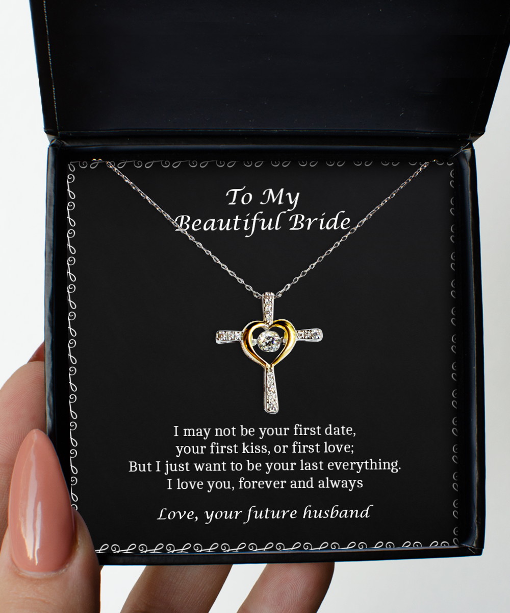 To My Bride Gifts, I Want To Be Your Last and Everything, Cross Dancing Necklace For Women, Wedding Day Thank You Ideas From Groom