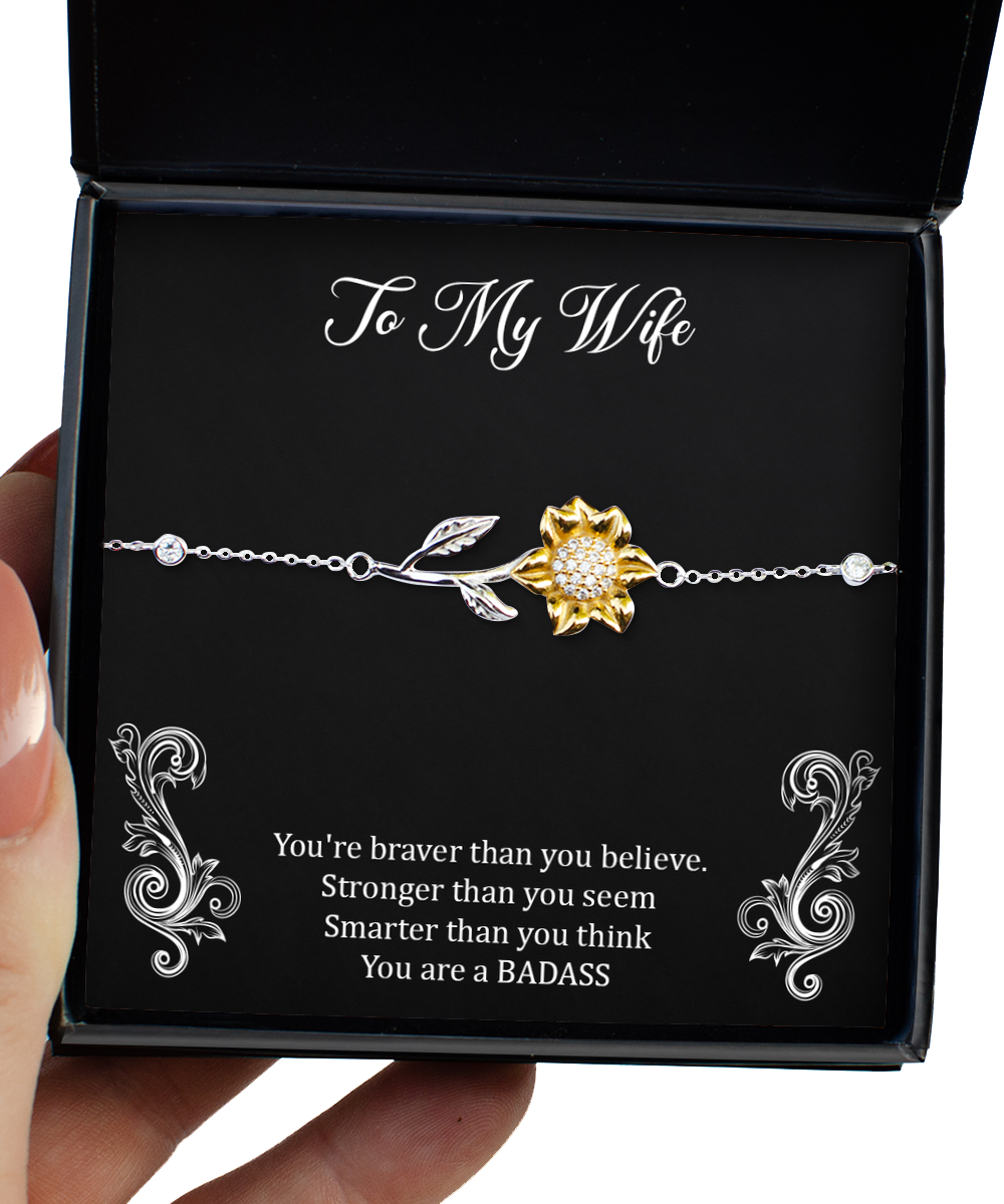 To My Badass Wife, Braver Than You Believe, Sunflower Bracelet For Women, Anniversary Birthday Valentines Day Gifts From Husband