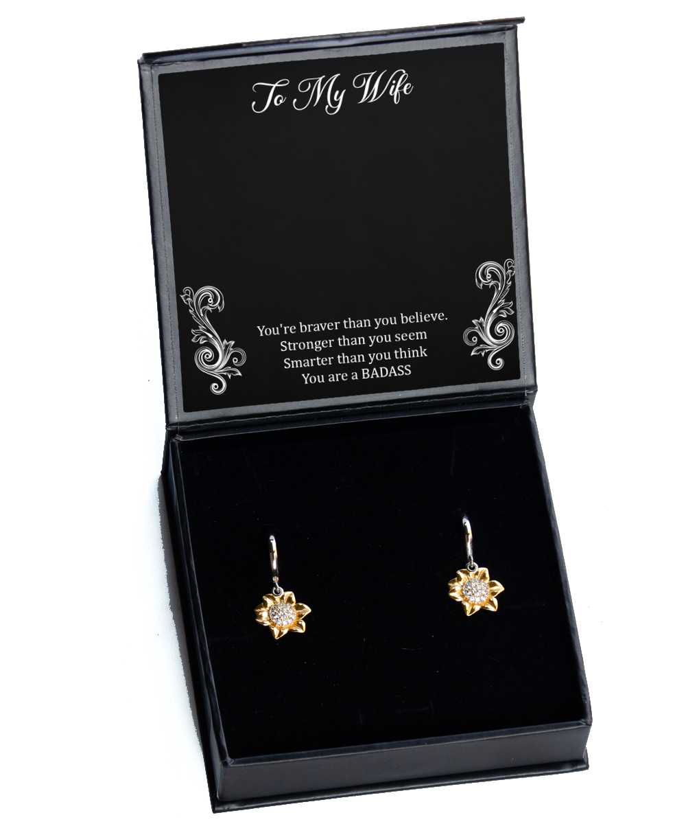 To My Badass Wife, Braver Than You Believe, Sunflower Earrings For Women, Anniversary Birthday Valentines Day Gifts From Husband