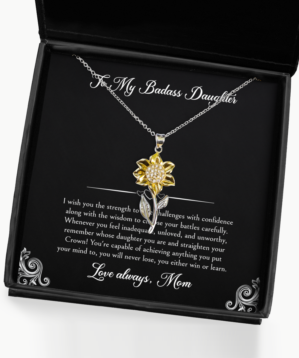 To My Badass Daughter Gifts, I Wish You Strength To Face Challenges, Sunflower Pendant Necklace For Women, Birthday Jewelry Gifts From Mom