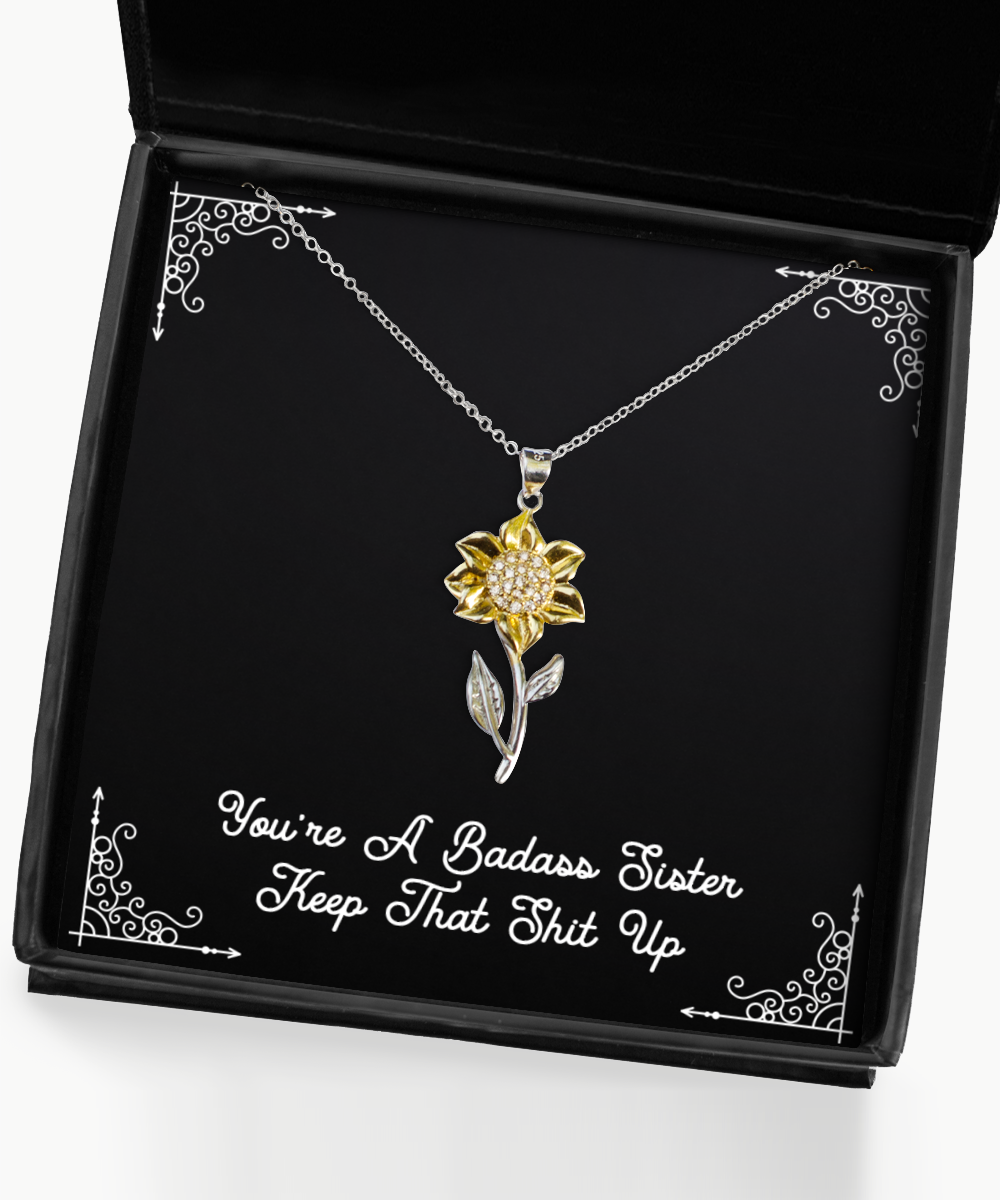To My Badass Sister Gifts, You’re A Badass Sister, Sunflower Pendant Necklace For Women, Birthday Jewelry Gifts From Sister