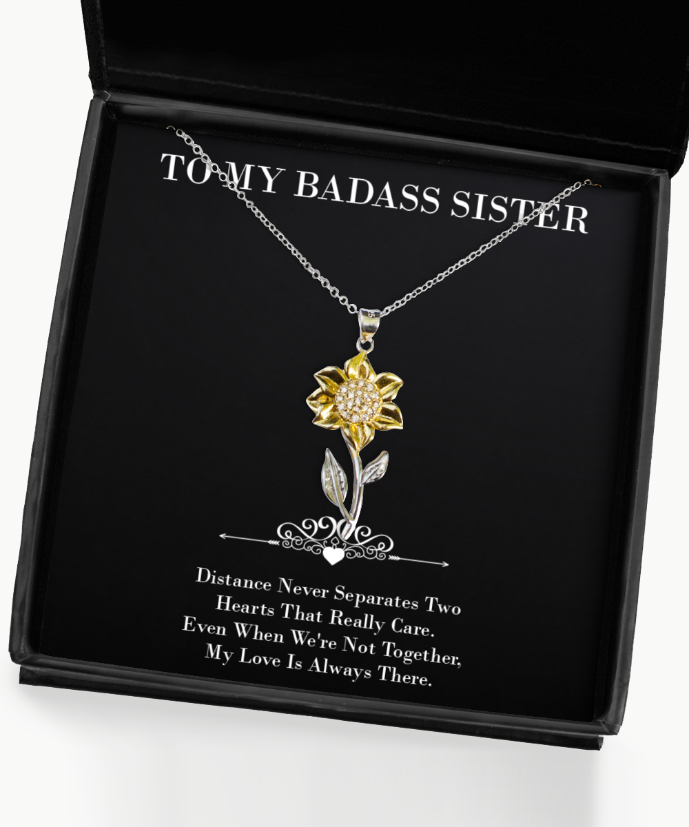 To My Badass Sister Gifts, My Love Is Always There, Sunflower Pendant Necklace For Women, Birthday Jewelry Gifts From Sister
