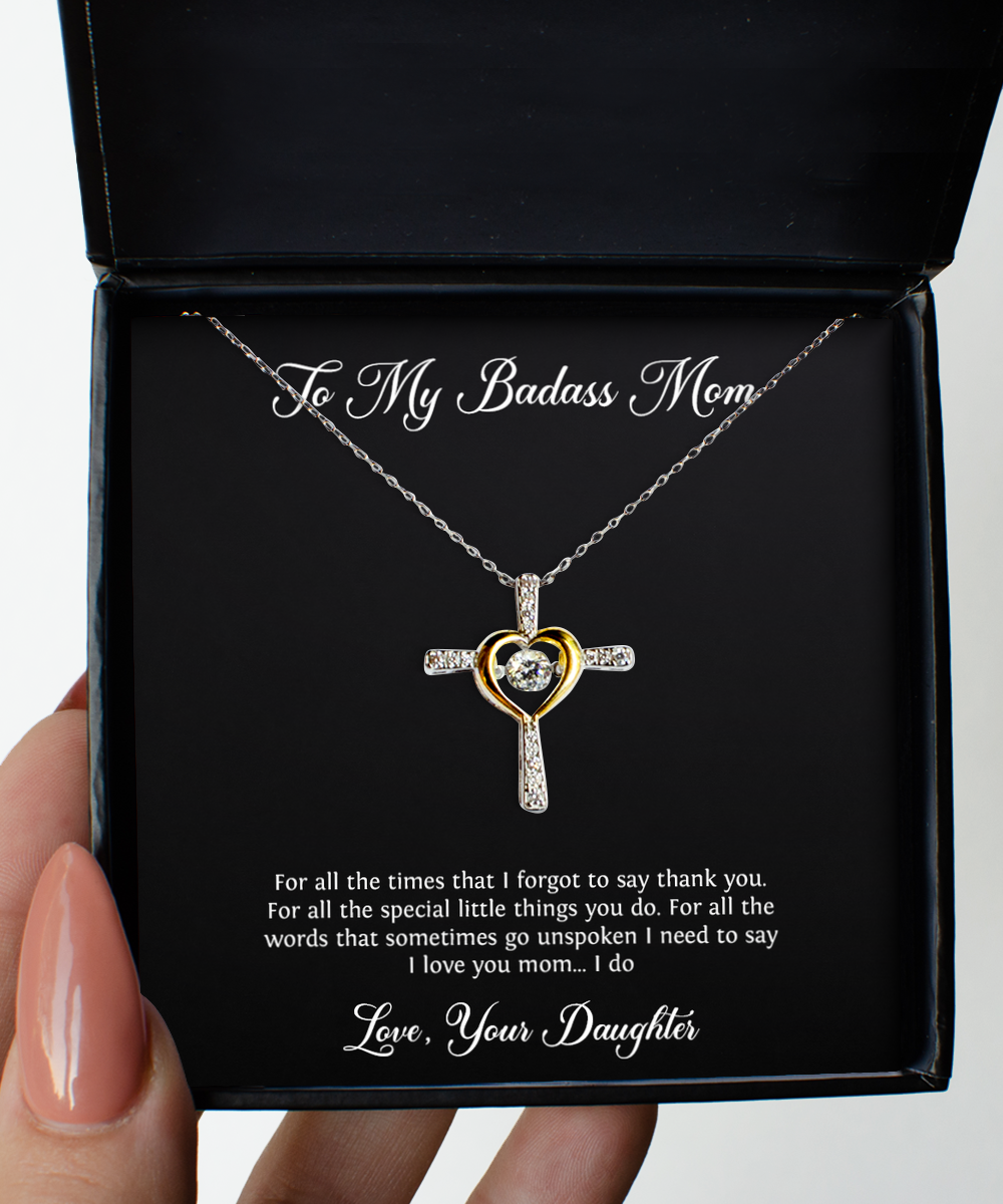 To My Badass Mom Gifts, Thank You, Cross Dancing Necklace For Women, Birthday Mothers Day Present From Daughter