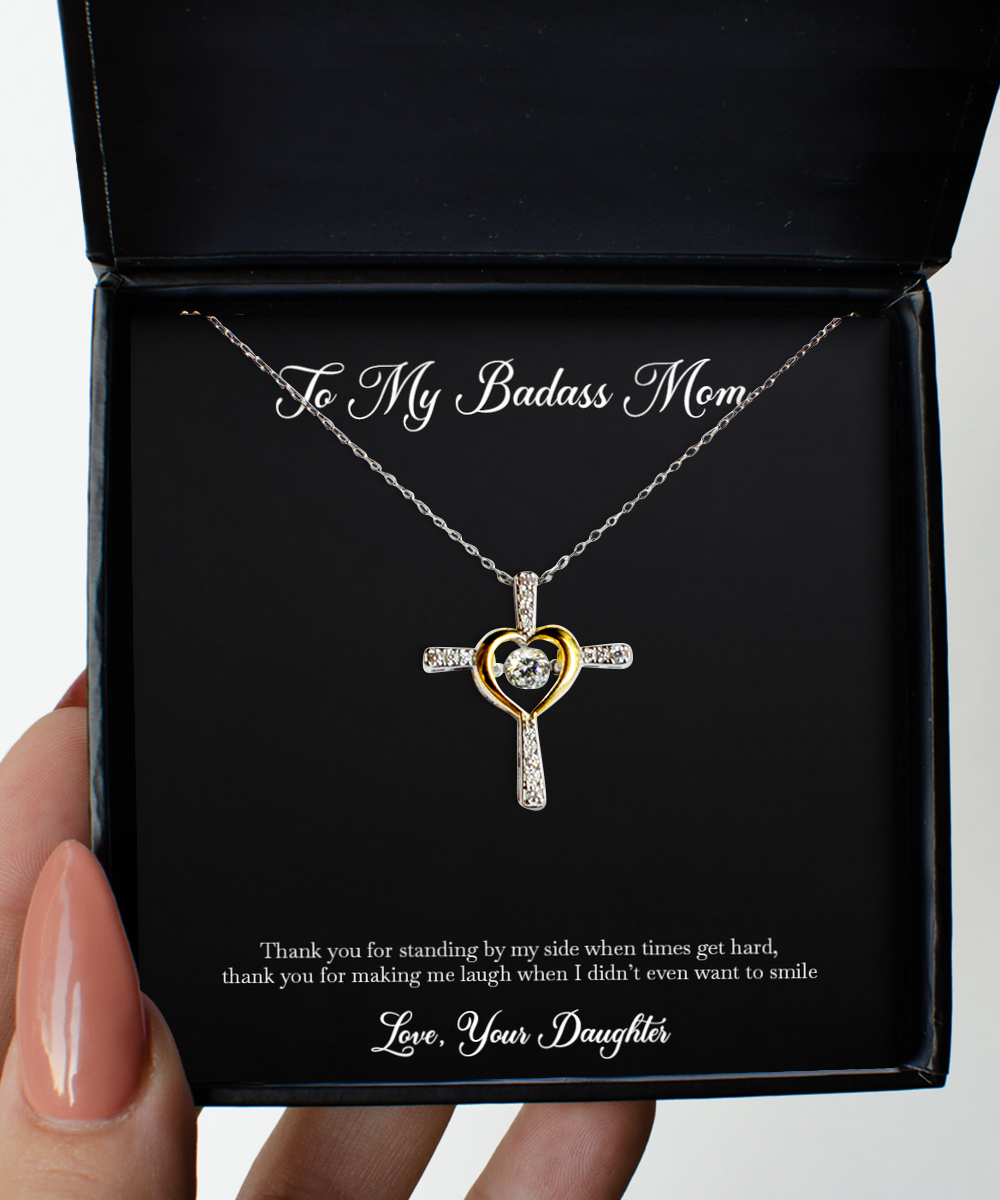 To My Badass Mom Gifts, Thank You For Standing By My Side , Cross Dancing Necklace For Women, Birthday Mothers Day Present From Daughter