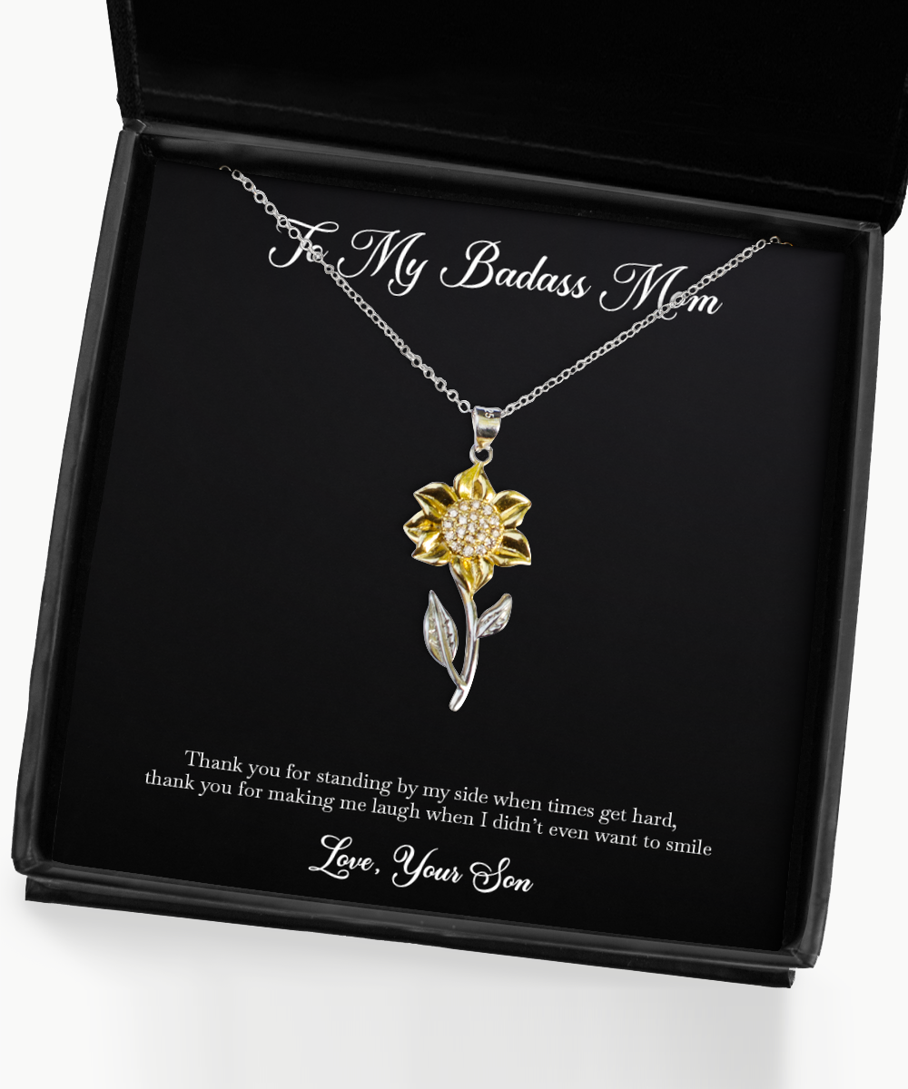 To My Badass Mom Gifts, Thank You For Standing By My Side , Sunflower Pendant Necklace For Women, Birthday Mothers Day Present From Son