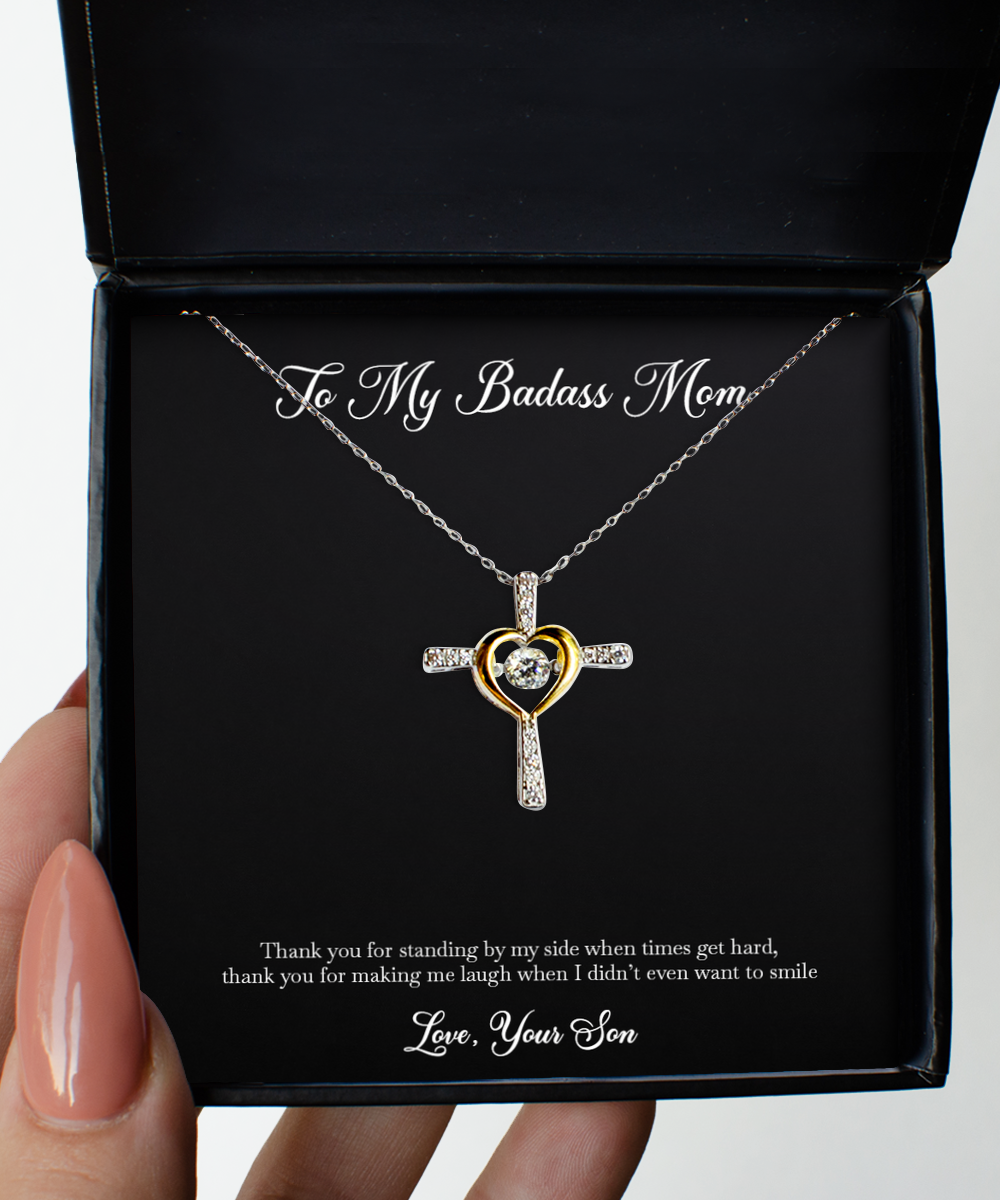 To My Badass Mom Gifts, Thank You For Standing By My Side , Cross Dancing Necklace For Women, Birthday Mothers Day Present From Son