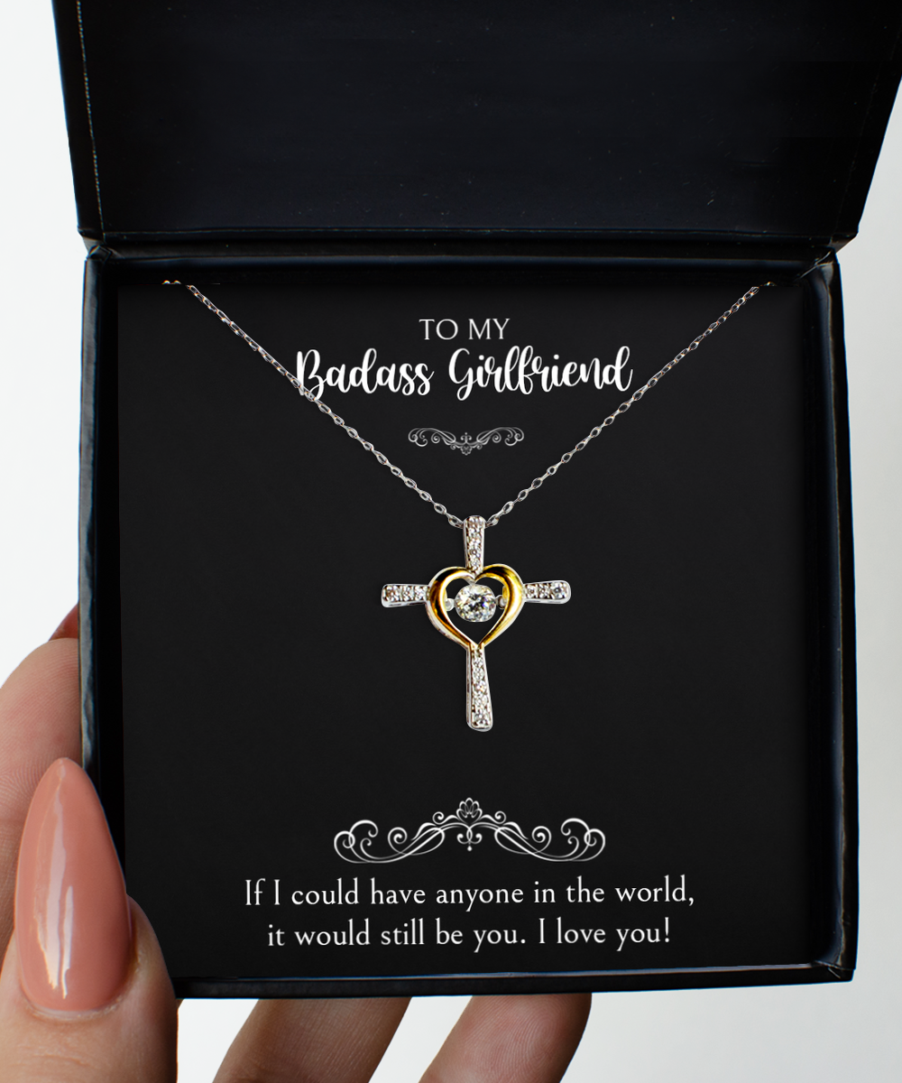 To My Badass Girlfriend, If I Could Have Anyone In The World, Cross Dancing Necklace For Women, Anniversary Birthday Valentines Day Gifts From Boyfriend