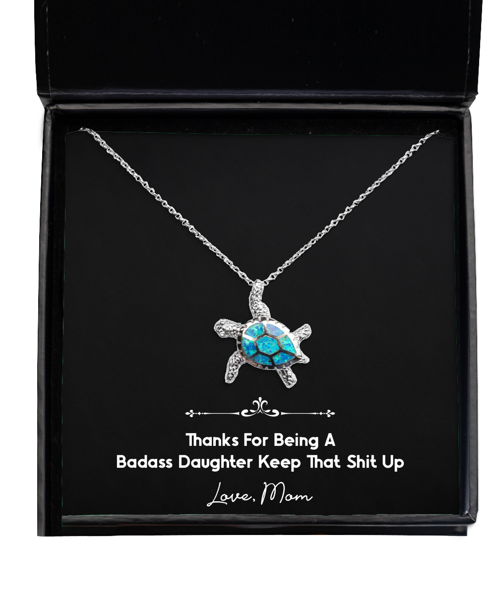 To My Badass Daughter Gifts, Thanks For Being A Badass Daughter, Opal Turtle Necklace For Women, Birthday Jewelry Gifts From Mom