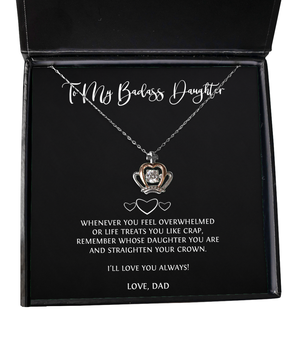 To My Badass Daughter Gifts, I'll Love You Always, Crown Pendant Necklace For Women, Birthday Jewelry Gifts From Dad