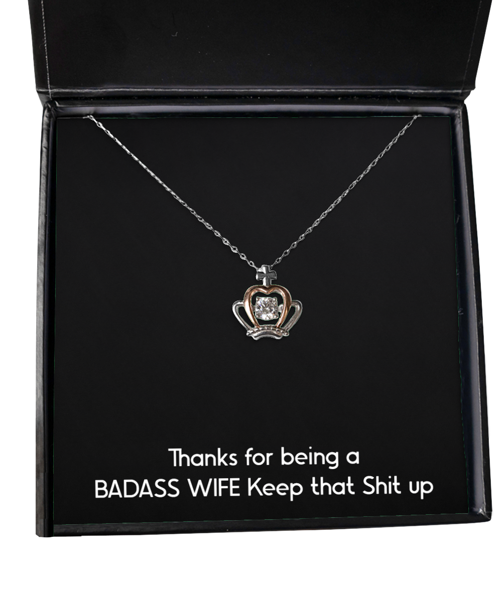 To My Badass Wife, Thanks For Being A Badass Wife, Crown Pendant Necklace For Women, Anniversary Birthday Valentines Day Gifts From Husband