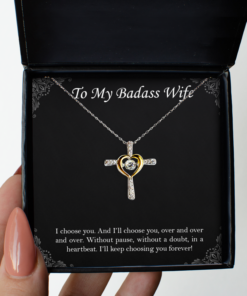 To My Badass Wife, I Choose You, Cross Dancing Necklace For Women, Anniversary Birthday Valentines Day Gifts From Husband