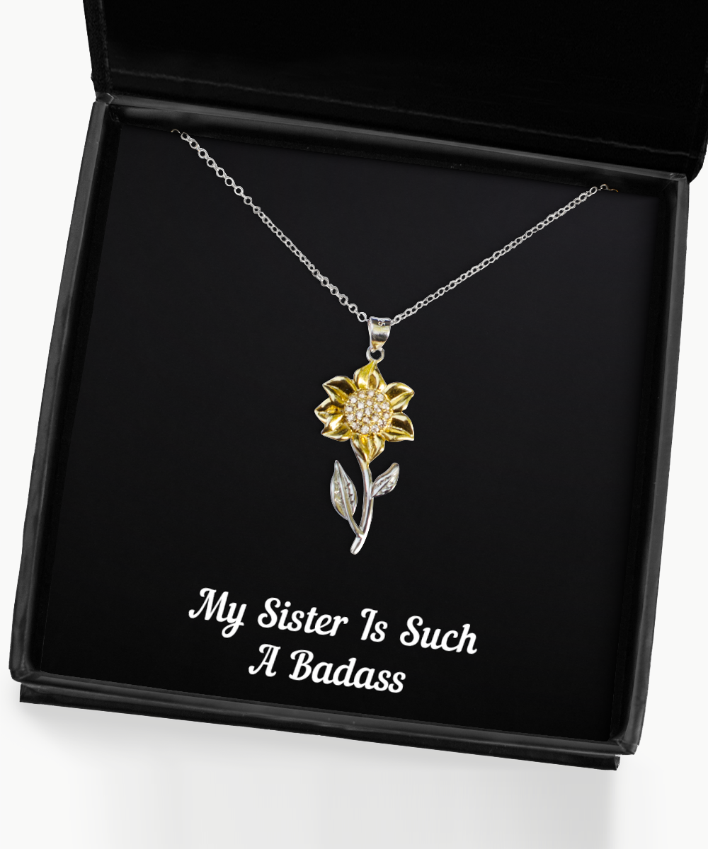 To My Badass Sister Gifts, My Sister Is Such A Badass, Sunflower Pendant Necklace For Women, Birthday Jewelry Gifts From Sister