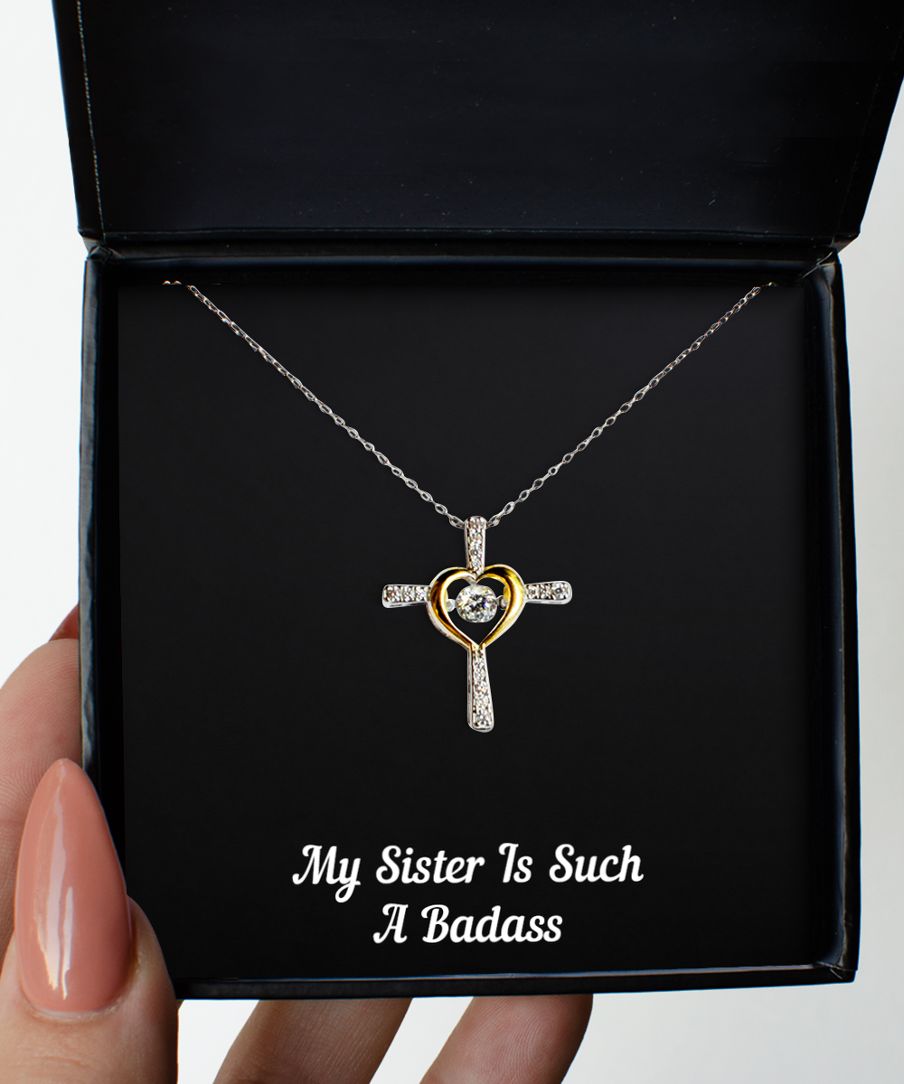 To My Badass Sister Gifts, My Sister Is Such A Badass, Cross Dancing Necklace For Women, Birthday Jewelry Gifts From Sister