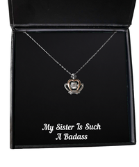 Load image into Gallery viewer, To My Badass Sister Gifts, My Sister Is Such A Badass, Crown Pendant Necklace For Women, Birthday Jewelry Gifts From Sister
