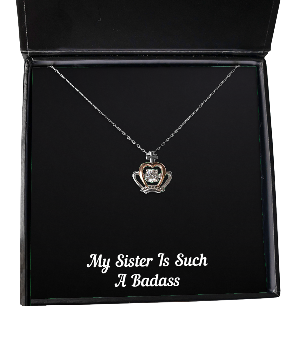 To My Badass Sister Gifts, My Sister Is Such A Badass, Crown Pendant Necklace For Women, Birthday Jewelry Gifts From Sister