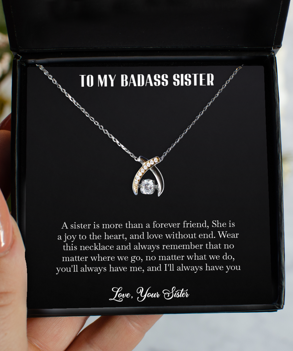 To My Badass Sister Gifts, A Sister Is More Than A Forever Friend, Wishbone Dancing Necklace For Women, Birthday Jewelry Gifts From Sister