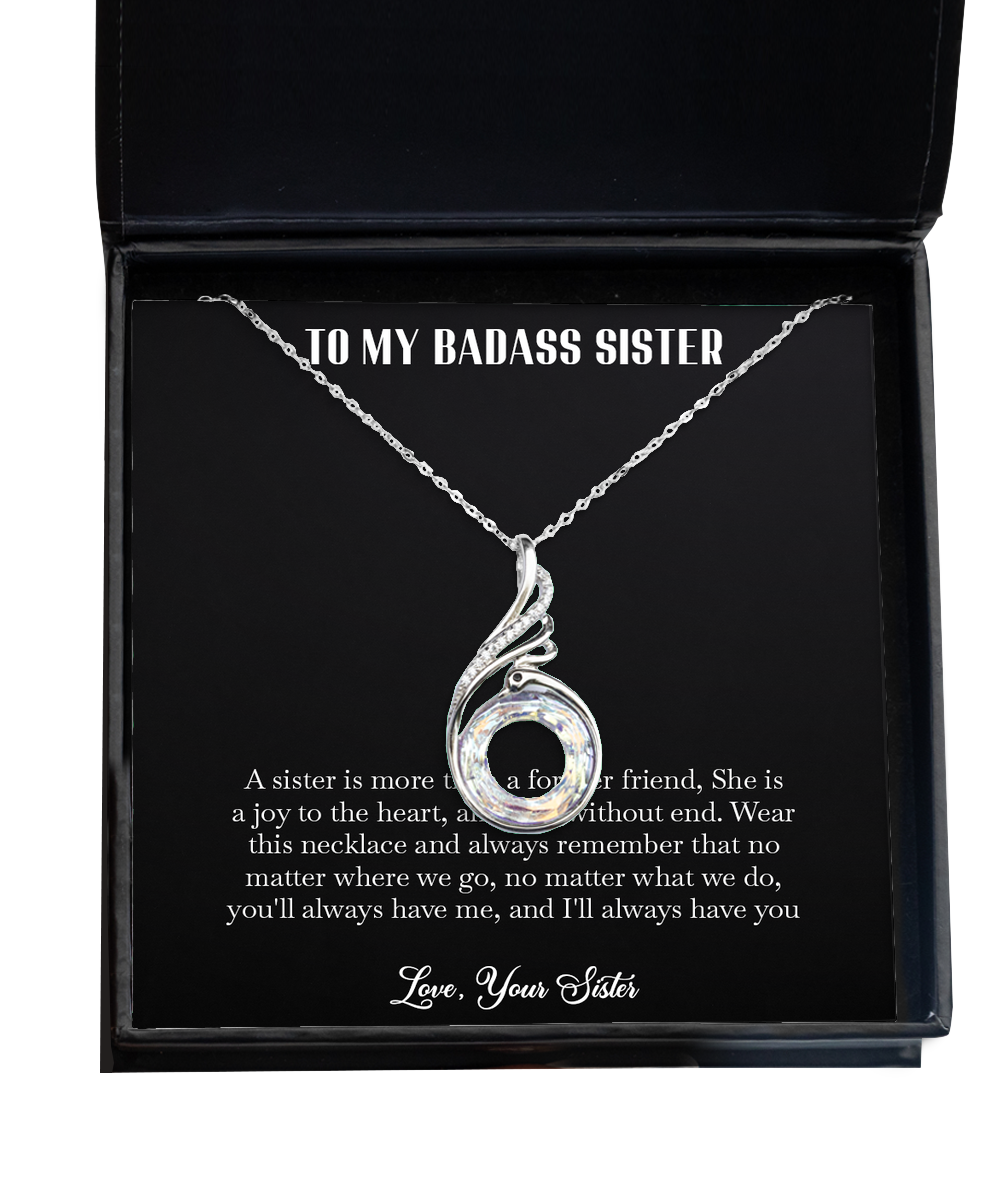 To My Badass Sister Gifts, A Sister Is More Than A Forever Friend, Rising Phoenix Necklace For Women, Birthday Jewelry Gifts From Sister