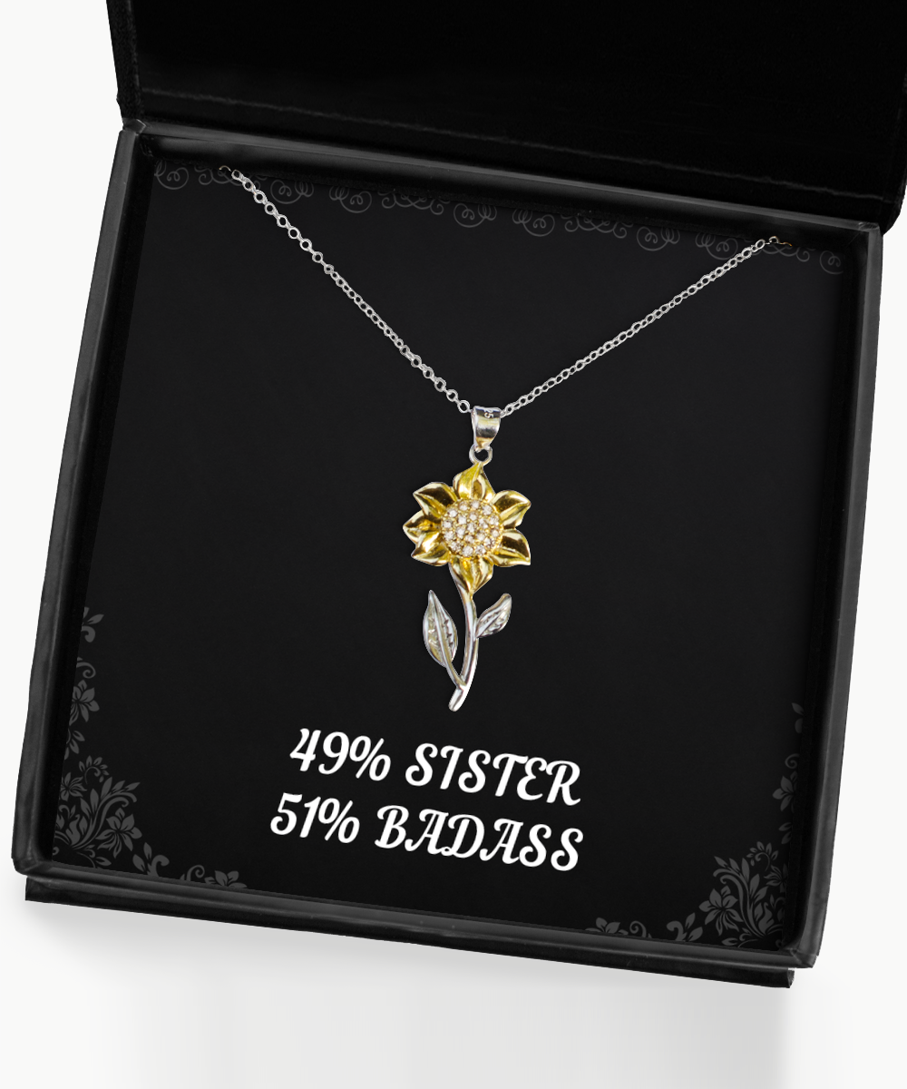To My Badass Sister Gifts, 49% Sister 51% Badass, Sunflower Pendant Necklace For Women, Birthday Jewelry Gifts From Sister