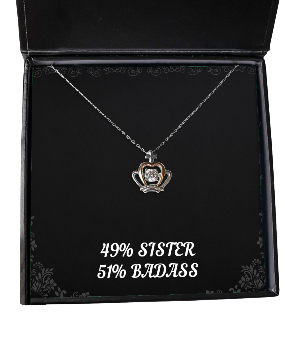 To My Badass Sister Gifts, 49% Sister 51% Badass, Crown Pendant Necklace For Women, Birthday Jewelry Gifts From Sister