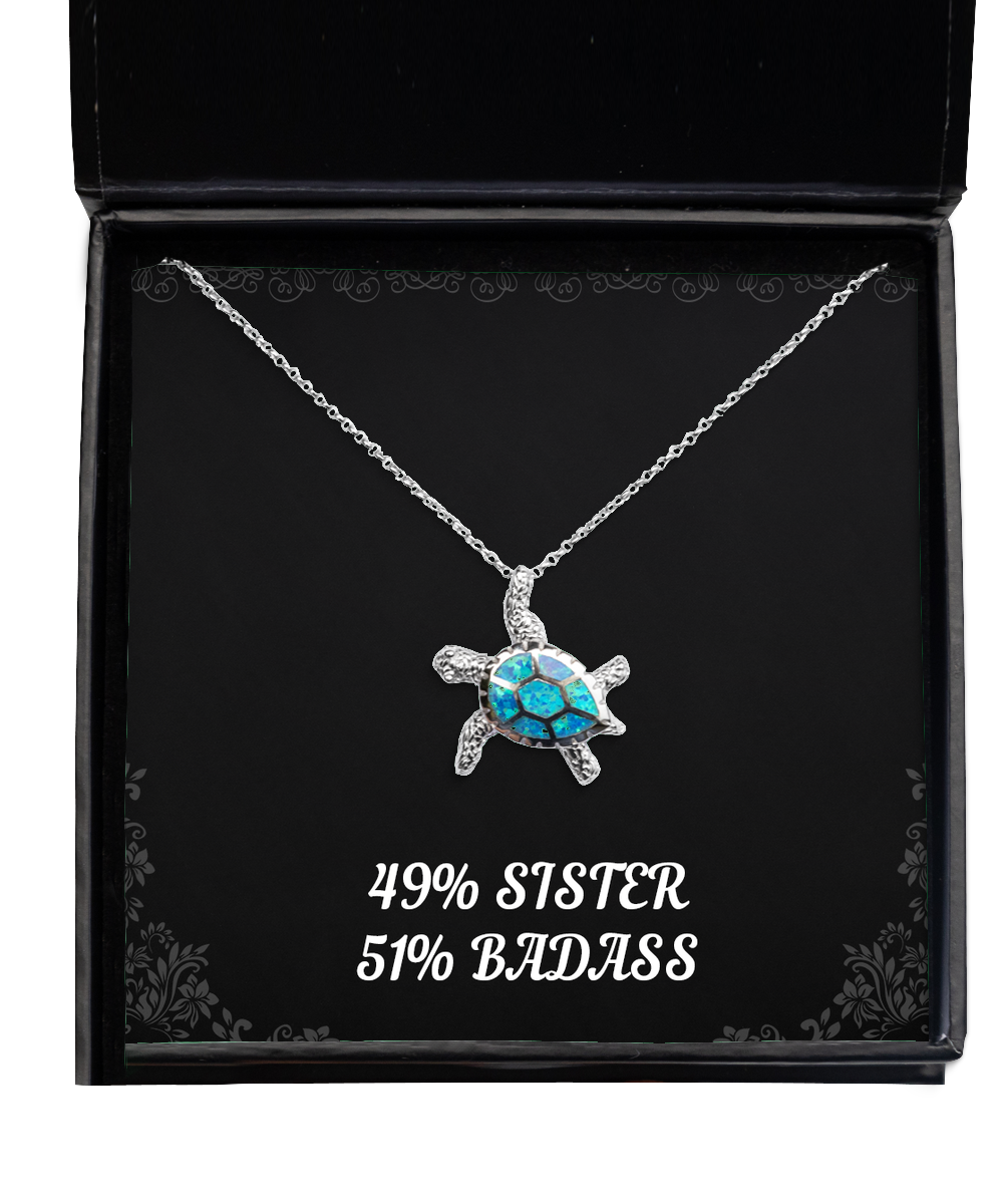 To My Badass Sister Gifts, 49% Sister 51% Badass, Opal Turtle Necklace For Women, Birthday Jewelry Gifts From Sister