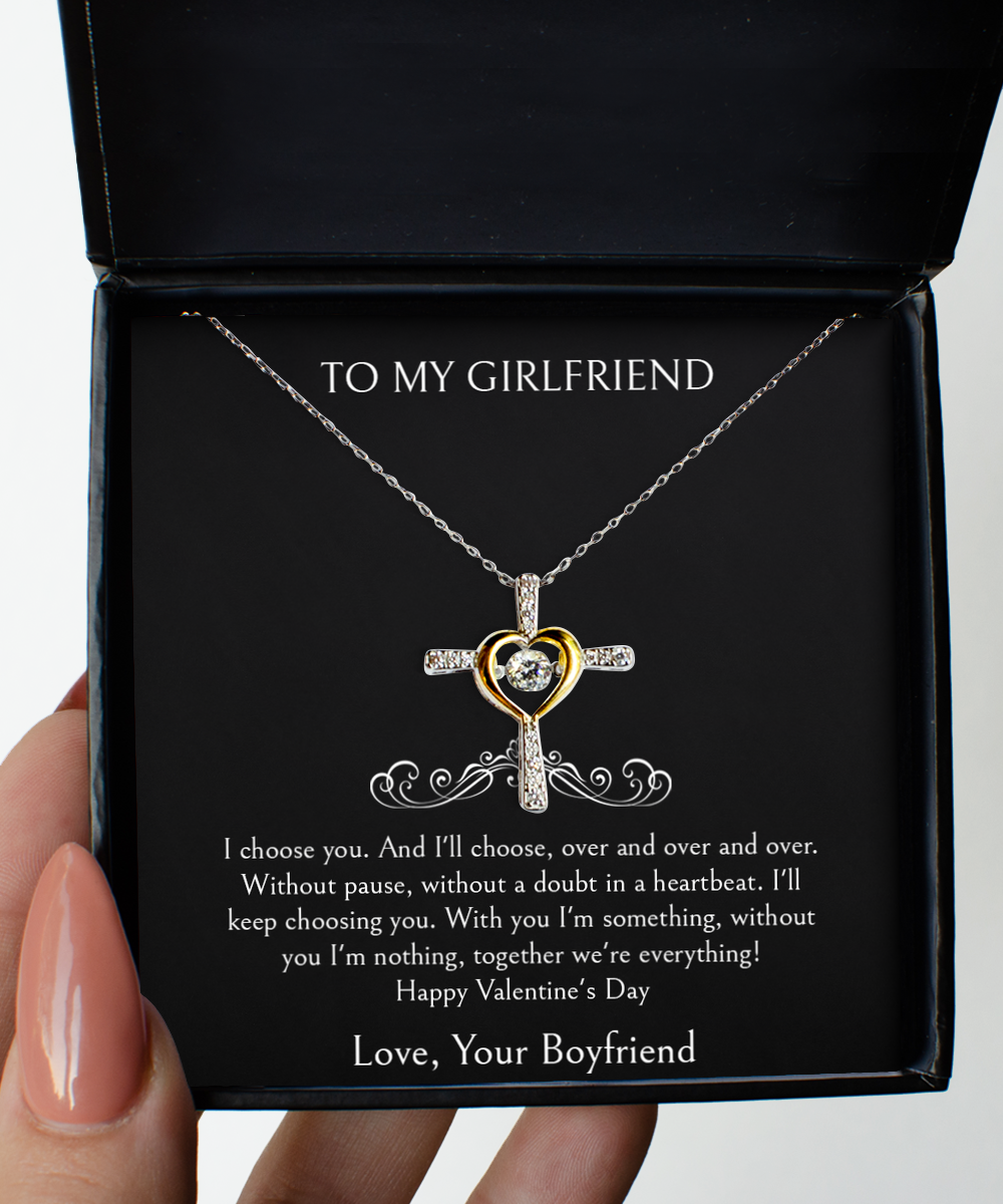 To My Girlfriend, I Choose You, Cross Dancing Necklace For Women, Valentines Day Gifts From Boyfriend