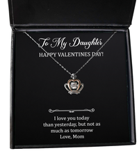 Load image into Gallery viewer, To My Daughter Gifts, I Love You Today, Crown Pendant Necklace For Women, Valentines Day Jewelry Gifts From Mom
