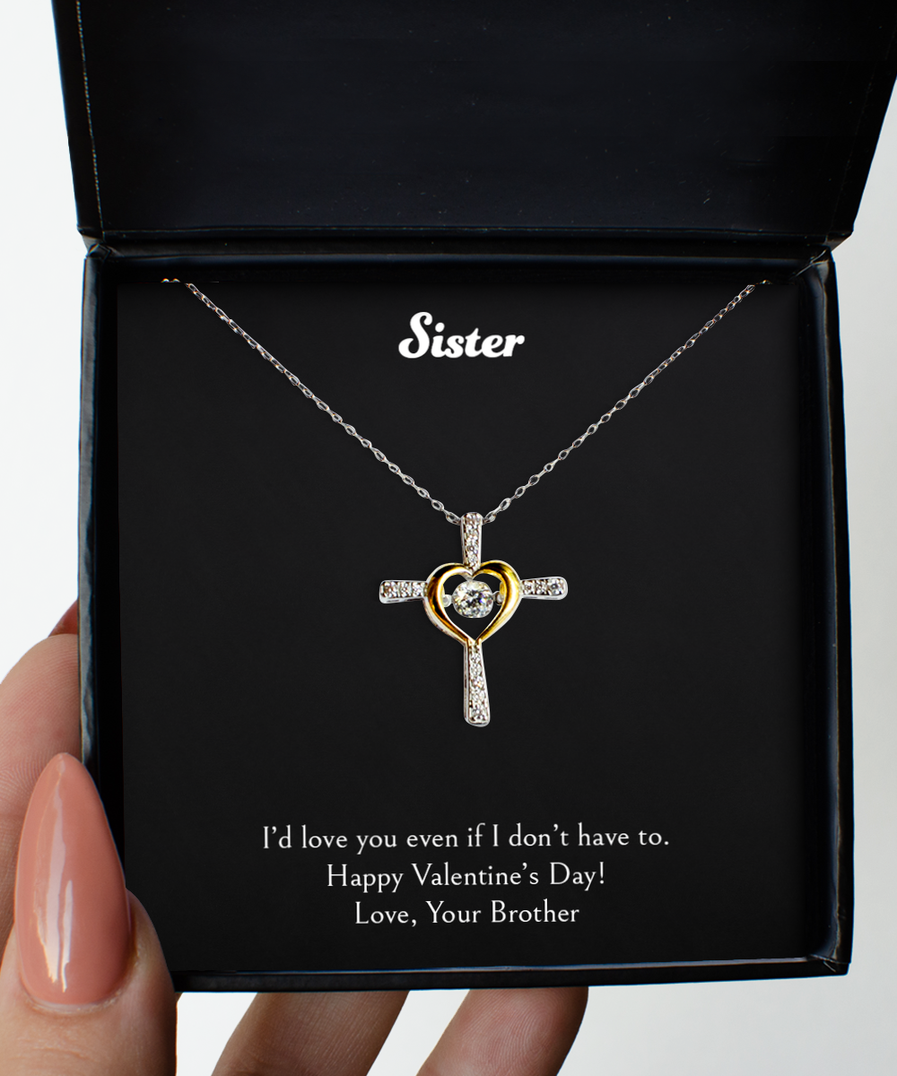 To My Sister  Gifts, I Love You, Cross Dancing Necklace For Women, Valentines Day Jewelry Gifts From Brother