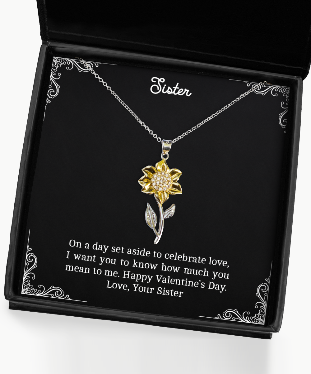 To My Sister  Gifts, I Want You To Know , Sunflower Pendant Necklace For Women, Valentines Day Jewelry Gifts From Sister