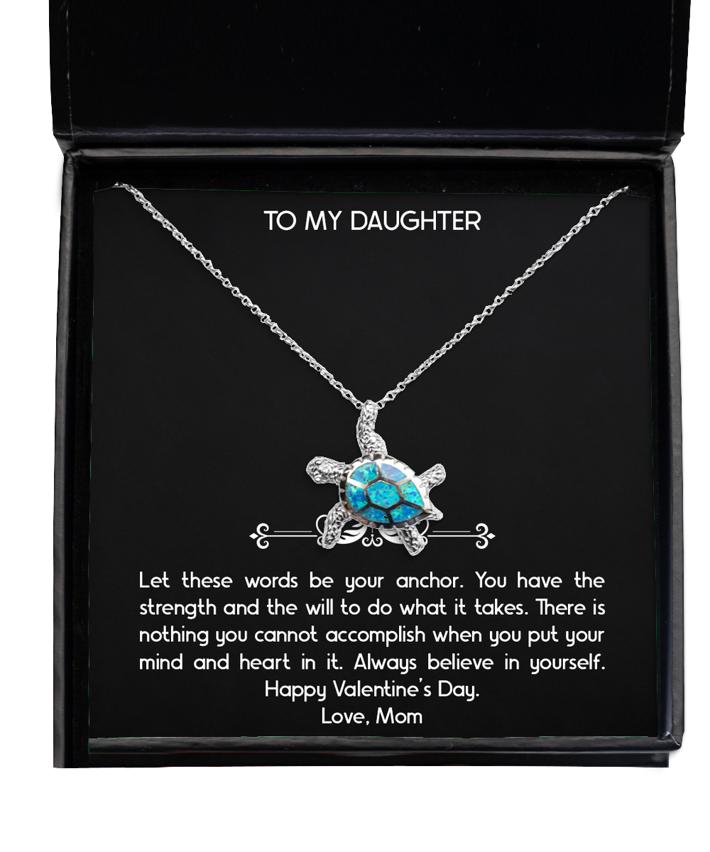 To My Daughter Gifts, Always Believe In Yourself, Opal Turtle Necklace For Women, Valentines Day Jewelry Gifts From Mom