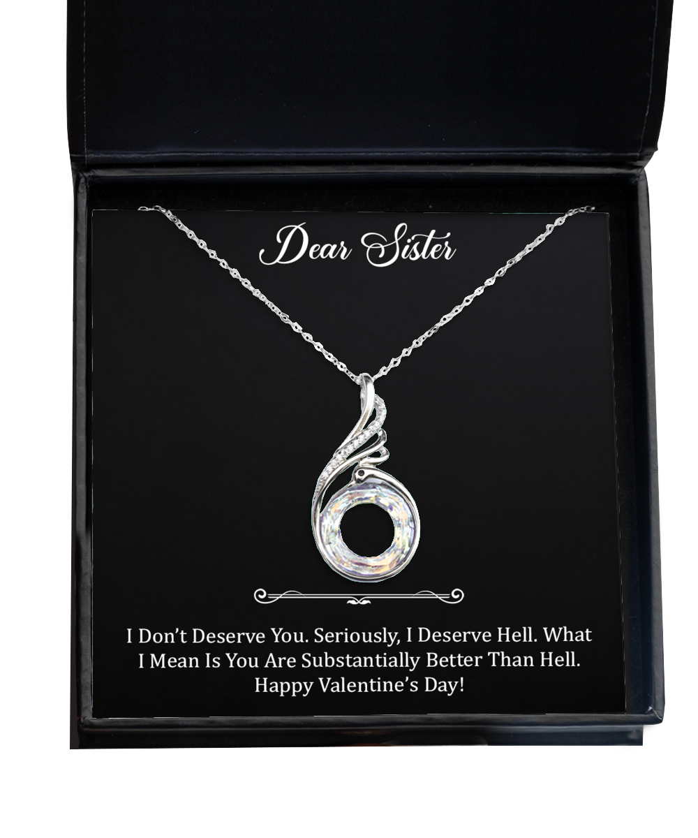 To My Sister Gifts, I Don't Deserve You, Rising Phoenix Necklace For Women, Valentines Day Jewelry Gifts From Sister