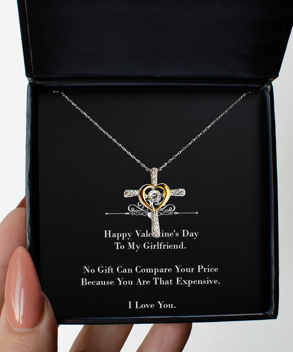 To My Girlfriend, You Are That Expensive, Cross Dancing Necklace For Women, Valentines Day Gifts From Boyfriend